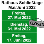 Schließtage Rathaus Mai/Juni 2022