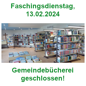 Gemeindebücherei Röhrmoos am 13.02.2024 geschlossen
