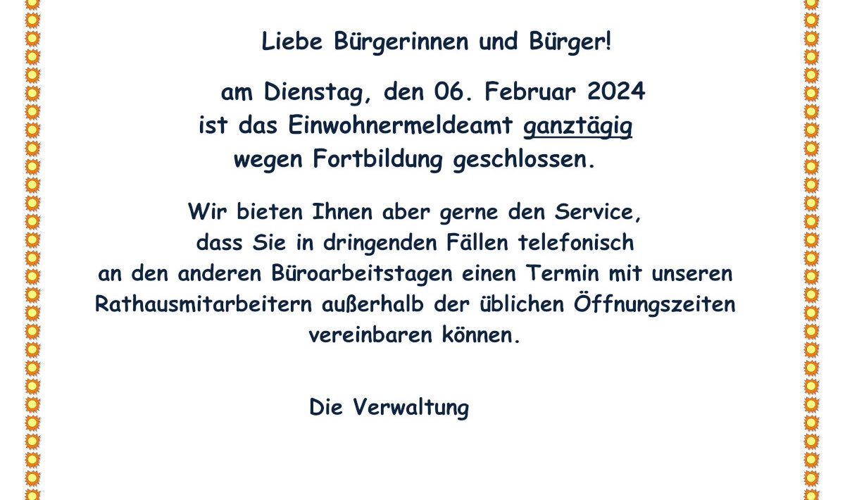 Einwohnermeldeamt am 06.02.2024 geschlossen