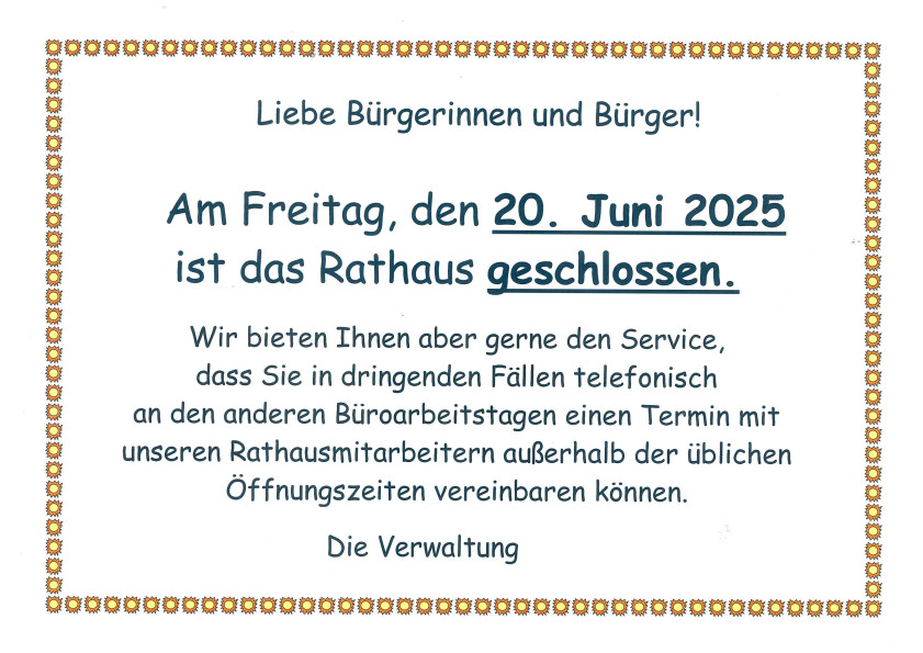 Rathaus am 20.06.2025 geschlossen