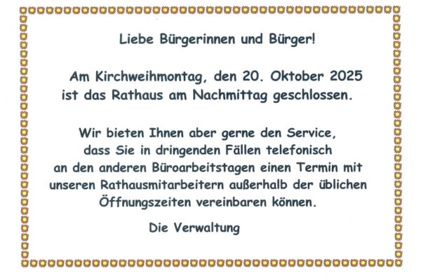 Rathaus Röhrmoos am 20. Oktober 2025 Nachmittag geschlossen